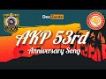AKP 53rd ANNIVERSARY SONG ( SUGBONGCOGON SKEPTRON )