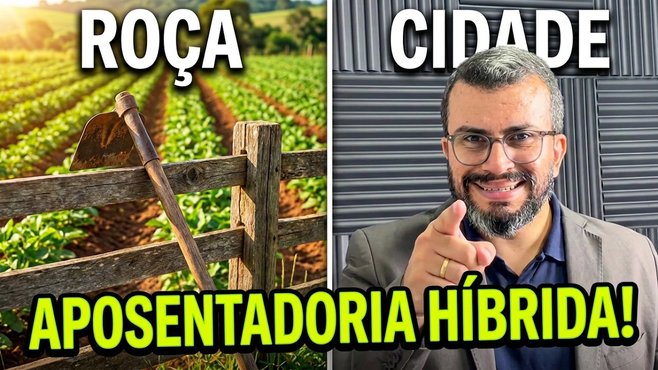 APOSENTADORIA HÍBRIDA 2026: Como Somar Tempo Rural e Urbano (Passo a Passo)