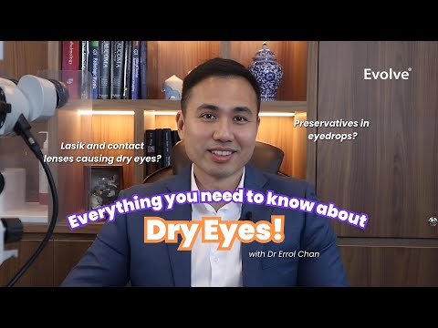 Everything you need to know about dry eyes! | Expert Q&A with Dr. Errol Chan #AskDrErrol