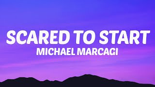 Michael Marcagi - Scared To Start (Lyrics)