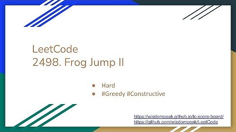 【每日一题】LeetCode 2498. Frog Jump II