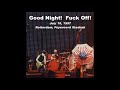 U2 - PopMart - Good Night!  Fuck Off!  (1997/07/18)