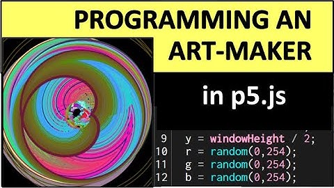 Programming an Amazing Art-Making Machine in p5.js generative art
