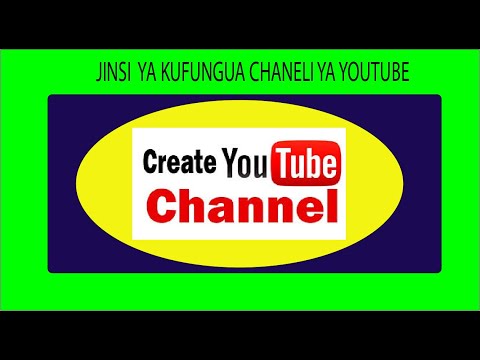 Video: Jinsi ya kuunda Kituo cha YouTube (na Picha)