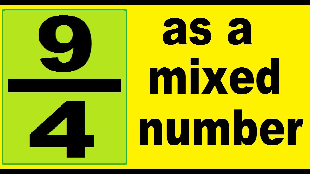9/4 as mixed number. An improper fraction to mixed number, an example ...