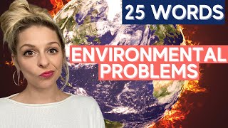 English Vocabulary about Environmental Problems: 25 words you MUST know