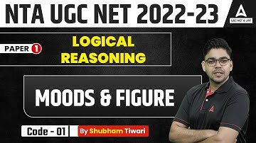 Moods & Figure | Logical Reasoning | Paper 1 | UGC NET 2023