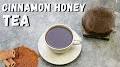 Video for cinnamon tea How to make cinnamon tea with powdered cinnamon and honey