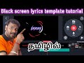 Black screen lyrics editing tamil  how to edit lyrics editing kinemaster  youtube vino