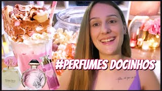 7 PERFUMES DOCES, DOCINHOS & ADOCICADOS - SELEÇÃO DA COLEÇÃO