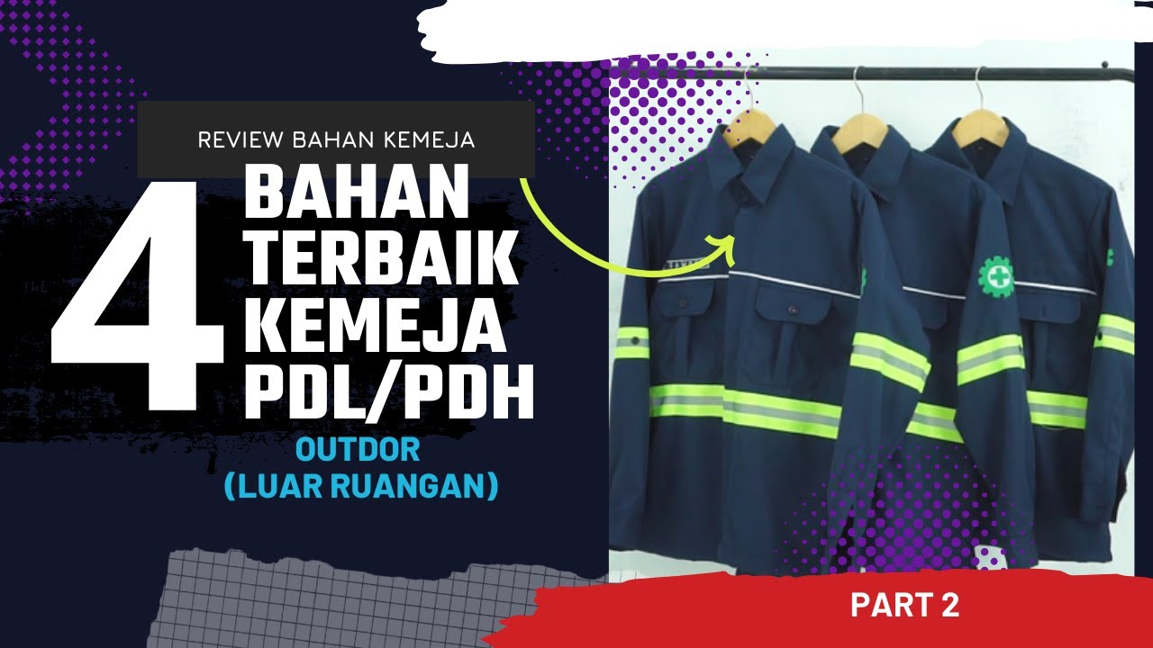 Review 4 Bahan terbaik kemeja PDL/PDH outdor ( Luar Ruangan)