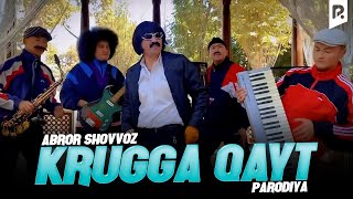Abror Shovvoz - Krugga qayt (parodiya Xamdam Sobirov - Qishloqqa qayt)