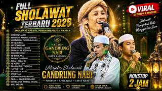 FULL SHOLAWAT GANDRUNG NABI TERBARU 2026 🔥 NONSTOP 2 JAM |  COCOK BUAT DI HAJATAN