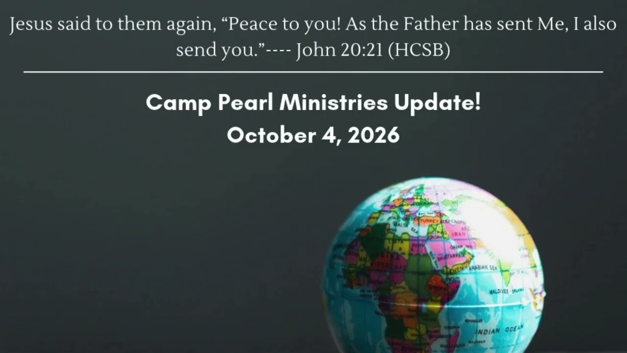 Camp Pearl Ministries Update