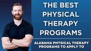 The Best Physical Therapy Programs: Top Alabama PT Schools