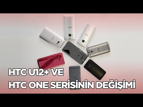 HTC U12+ ve geçmişten günümüze HTC amiral gemileri