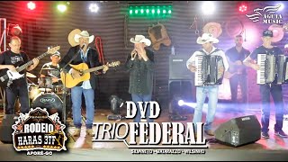 Trio Federal - DVD Completo  (Aporé - GO)