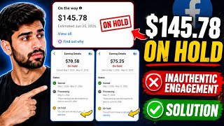 Facebook Earnings ON HOLD! 😢 $145.78 Payout Stuck | Inauthentic Engagement Issue