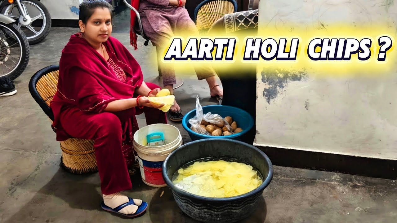 Aarti Ne Banaya Chips Holi Ki Taiyari 😍 VIP FAMILY VLOGS