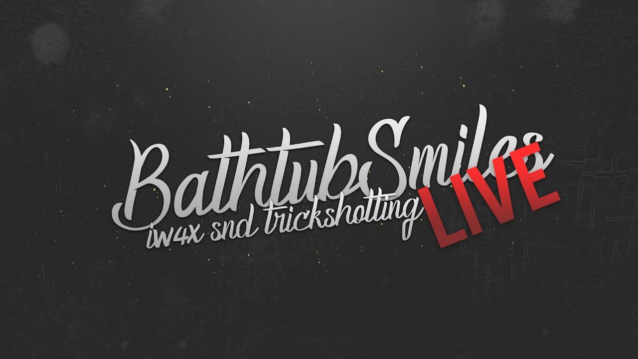 IW4X S&D Trickshotting Live - BathtubSmiles Live (Full Stream)