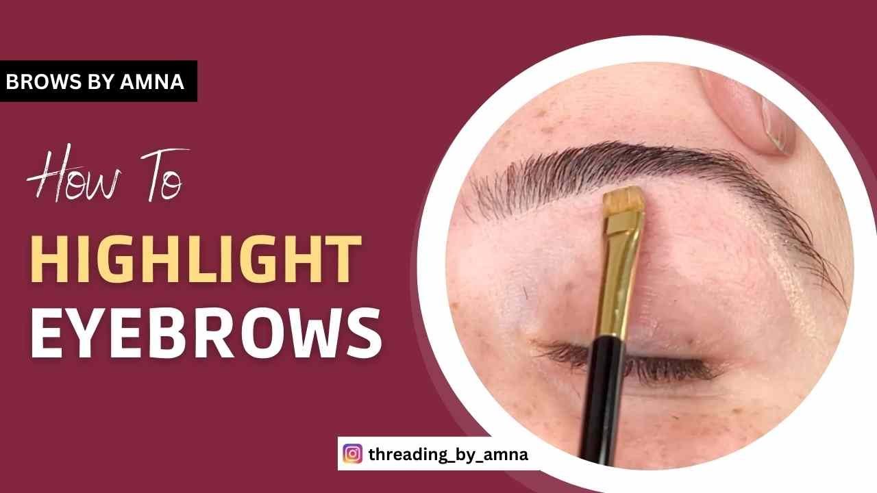 Threading Highlights How To Highlight & Fill Brows After Threading ๐๐ฎ|| Tutorial || Brows By ...