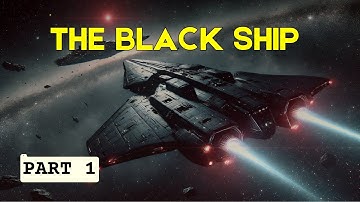 The Black Ship (Part 1) | HFY Sci-Fi Story |  A short Sci-Fi Story
