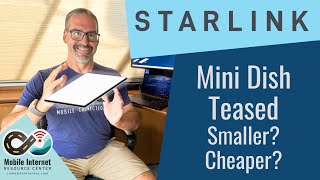 Starlink Mini Dish Teased – Smaller? Cheaper? When? Speeds? 12v?