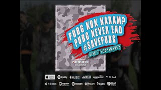 PUBG NEVER END #SavePUBG | GEAST Ft. Everthkai & Yudhy (OFFICIAL LYRIC VIDEO)
