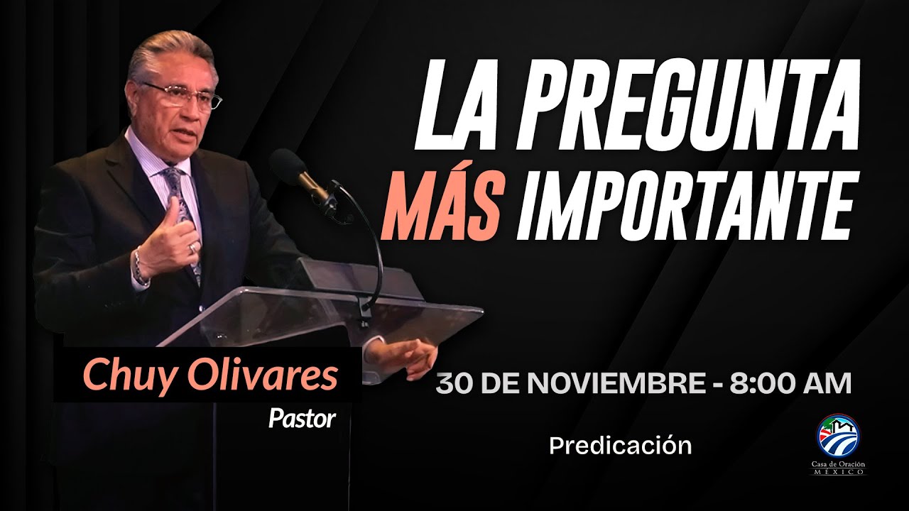 Chuy Olivares - La pregunta más importante