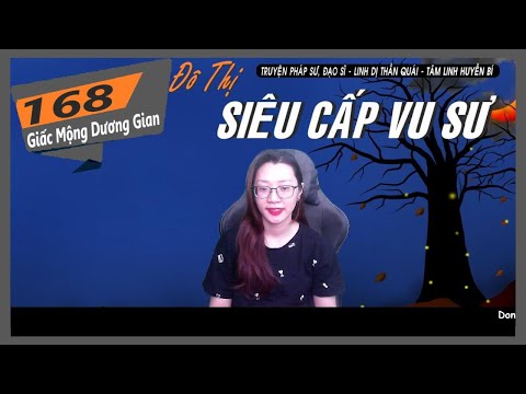 Video Tập 168 - ĐÔ THỊ SIÊU CẤP VU SƯ - GẶP CƯỜNG GIẢ CÕI ÂM... - youtube