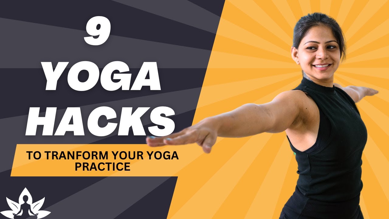 9 Yoga hacks to Transform your practice | Asan Yoga - YouTube