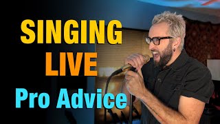 Singing Live - Pro Advice for the Stage