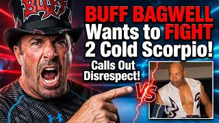 Buff Bagwell Calls Out Too Cold Scorpio for Disrespect