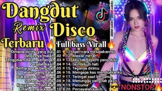 Dangdut remix disco DJ VIRAL TIKTOK 🔥 TerPOPULER, Patah hati💔, Cocok untuk TEMAN KERJA&PERJALANAN😎🦾
