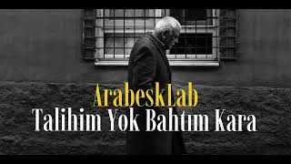 Talihim Yok Bahtım Kara I Arabesklab Studio Folk Cover