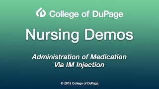 Nursing Demos: Administration of Medication via IM Injection