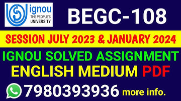 BEGC 108 Solved Assignment 2023-24 English, BEGC 108 Solved Assignment 23-24, BEGC-108 Assignment