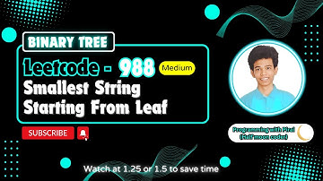 Smallest String Starting From Leaf | Leetcode 988 | Approach + Code with explanation.