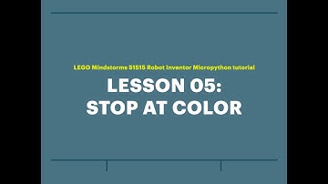 Mindstorms 51515 Micropython Lesson 5: Stop at color