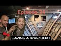 Ep 34 - Saving a 1943 Historic D-Day Boat - Wooden Frame Work