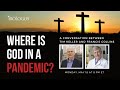 Where is God in a Pandemic? A Conversation between Tim Keller and Francis Collins