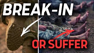 Break in Your Boots… or SUFFER!! | Special Forces, Ranger School, Infantry, Ruck Marches