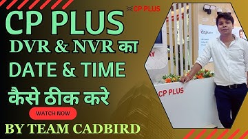 CP PLUS DVR & NVR MAI DATE TIME KAISE CHANGE KARE