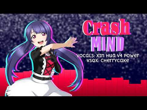 【Xin Hua V4 Power】Crash Mind【Vocaloid】+VSQx