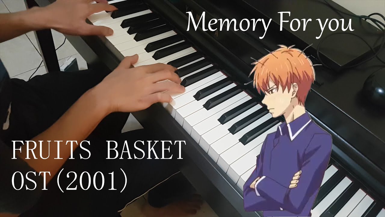 Fruits Basket OST Memory For you Piano Cover + Improvisation YouTube