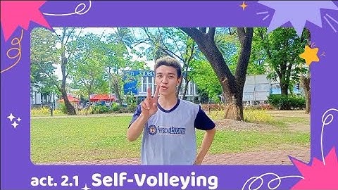 Act. 2.1 Self- Volleying