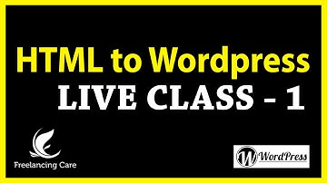 HTML to Wordpress Live Class (Part 1) - BANGLA