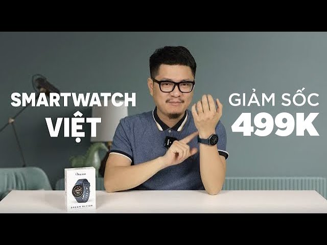 [REVIEW] Trên tay Smartwatch thương hiệu Việt GIẢM SỐC chỉ còn 499K