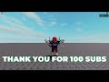 thx for 100 subs