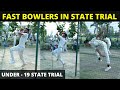 Fast bowlers bowling in under  19 state trial  cricket zone 